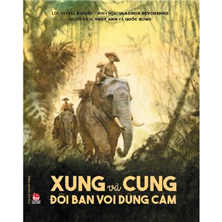 Xung Và Cung - Đôi Bạn Voi Dũng Cảm