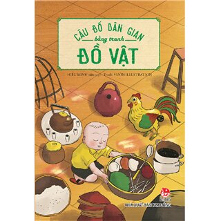 Câu Đố Dân Gian Bằng Tranh - Đồ Vật