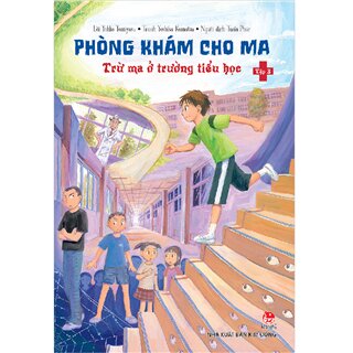 Phòng Khám Cho Ma - Trừ Ma Ở Trường Tiểu Học