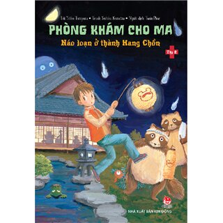 Phòng Khám Cho Ma - Náo Loạn Ở Thành Hang Chồn