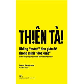 Thiên Tài - Những Mánh Đơn Giản Để Thông Minh Đột Xuất