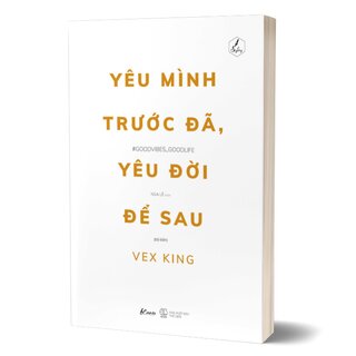 Yêu Mình Trước Đã, Yêu Đời Để Sau