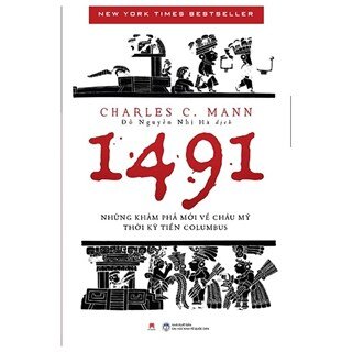1491: Những Khám Phá Mới Về Châu Mỹ Thời Kỳ Tiền Columbus