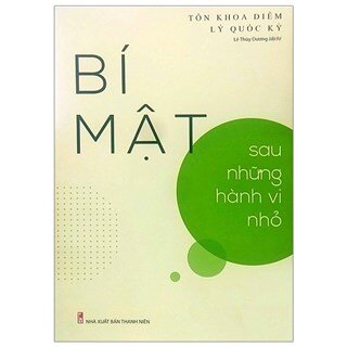 Bí Mật Sau Những Hành Vi Nhỏ