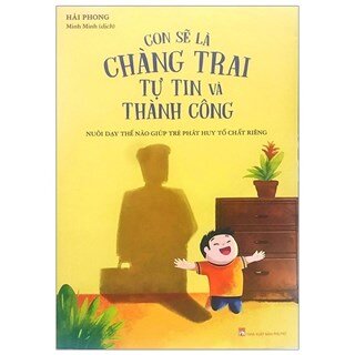 Con Sẽ Là Chàng Trai Tự Tin Và Thành Công