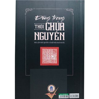 Đàng Trong Thời Chúa Nguyễn - Xác Lập Chủ Quyền Và Bộ Máy Nhà Nước