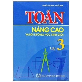 Toán Nâng Cao Và Bồi Dưỡng Học Sinh Giỏi Lớp 3