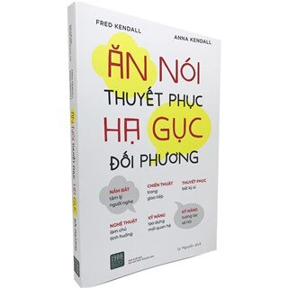 Ăn Nói Thuyết Phục Hạ Gục Đối Phương