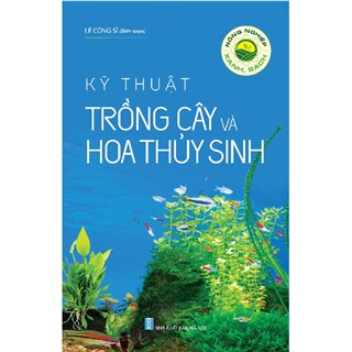 Kỹ Thuật Trồng Cây Và Hoa Thủy Sinh