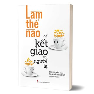 Làm Thế Nào Để Kết Giao Với Người Lạ