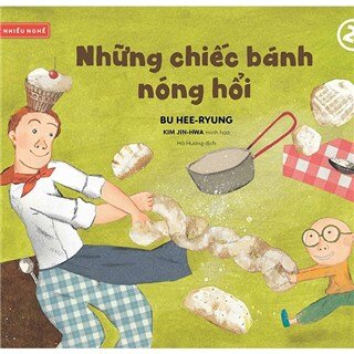 Bé Biết Nhiều Nghề - Những Chiếc Bánh Nóng Hổi (2 Tuổi)