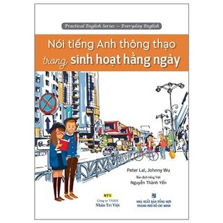 Nói Tiếng Anh Thông Thạo Trong Sinh Hoạt Hằng Ngày