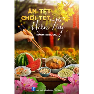 Ăn Tết chơi Tết miền Tây