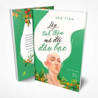 Lấy Tình Thâm Mà Đổi Đầu Bạc