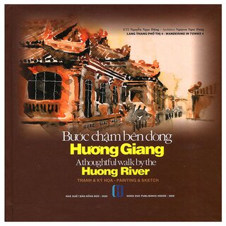 Lang Thang Phố Thị 4 - Bước Chậm Bên Dòng Hương Giang