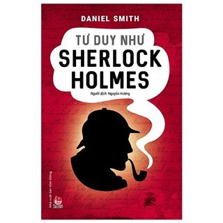 Tư Duy Như Sherlock Holmes