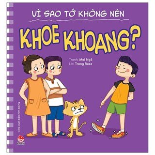 Để Em Luôn Ngoan Ngoãn: Vì Sao Tớ Không Nên Khoe Khoang?