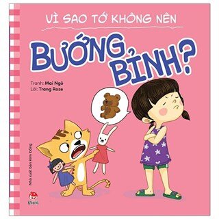 Để Em Luôn Ngoan Ngoãn: Vì Sao Tớ Không Nên Bướng Bỉnh?