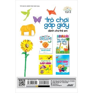 Origami - Trò Chơi Gấp Giấy Dành Cho Trẻ Em - Tập 2