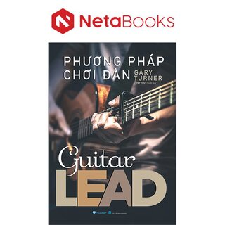 Phương Pháp Chơi Đàn Guitar Lead