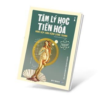 Dẫn Nhập Ngắn Về Khoa Học - Tâm Lý Học Tiến Hóa: Minh Họa Sinh Động Bằng Tranh