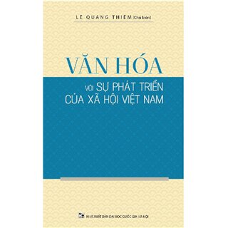 Văn Hóa Với Sự Phát Triển Của Xã Hội Việt Nam