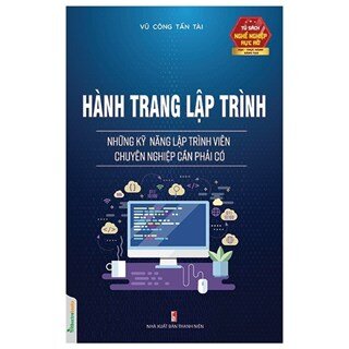 Hành Trang Lập Trình - Những Kỹ Năng Lập Trình Viên Chuyên Nghiệp Cần Có