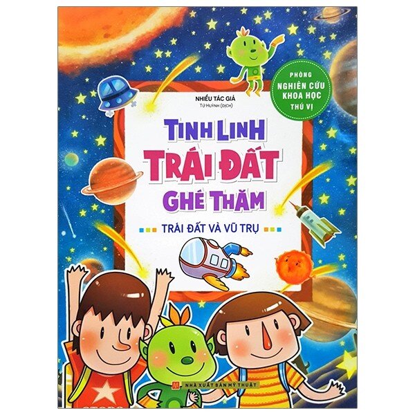 Phòng Nghiên Cứu Khoa Học Thú Vị - Tinh Linh Trái Đất Ghé Thăm - Nhiều Tác Giả | NetaBooks