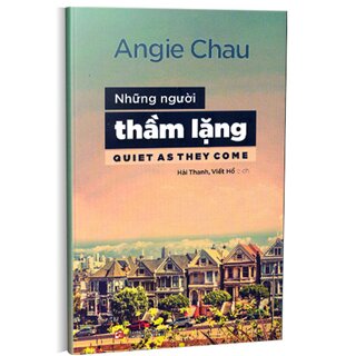 Những Người Thầm Lặng - Quiet As They Come