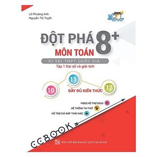 Đột Phá 8+ Kì Thi THPT Quốc Gia Môn Toán - Tập 1: Đại Số Và Giải Tích