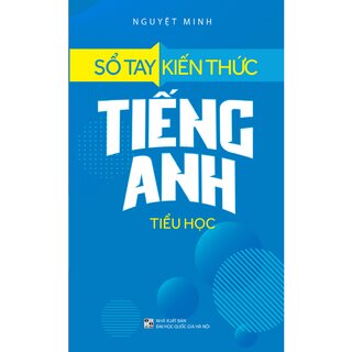 Sổ Tay Kiến Thức Tiếng Anh Tiểu Học