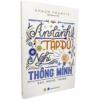 Ăn Lành, Tập Đủ, Nghĩ Thông Minh