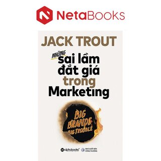 Những Sai Lầm Đắt Giá Trong Marketing