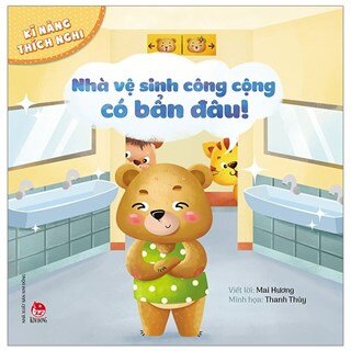 Kĩ Năng Thích Nghi: Nhà Vệ Sinh Công Cộng Có Bẩn Đâu!