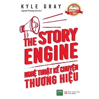 THE STORY ENGINE: Nghệ Thuật Kể Chuyện Thương Hiệu