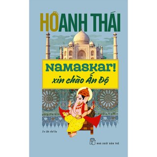 Namaskar! Xin Chào Ấn Độ