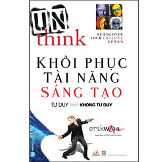 Khôi Phục Tài Năng Sáng Tạo - Tư Duy Như Không Tư Duy