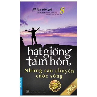 Hạt Giống Tâm Hồn - Tập 8: Những Câu Chuyện Cuộc Sống