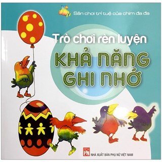 Trò Chơi Rèn Luyện Khả Năng Ghi Nhớ - Sân Chơi Trí Tuệ Của Chim Đa Đa