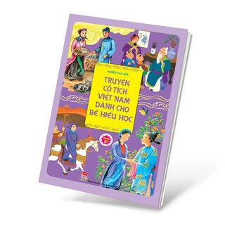 Truyện Cổ Tích Việt Nam Dành Cho Bé Hiếu Học