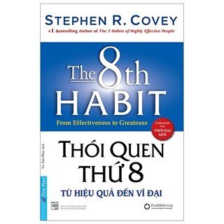 Thói Quen Thứ 8 - Từ Hiệu Quả Đến Vĩ Đại