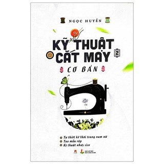 Kỹ Thuật Cắt May Cơ Bản - Tập 2