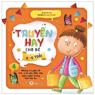 Truyện Hay Cho Bé 0-6 Tuổi - Tập 4