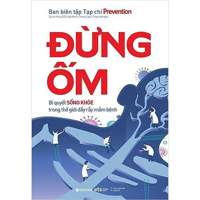 Đừng Ốm - Bí Quyết Sống Khỏe Trong Thế Giới Đầy Rẫy Mầm Bệnh