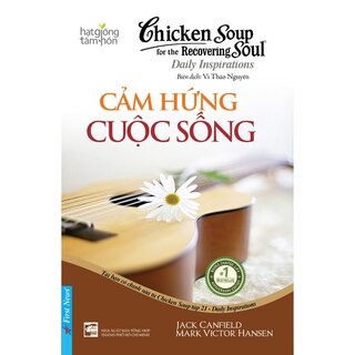 Chicken Soup For The Recovering Soul - Cảm Hứng Cuộc Sống