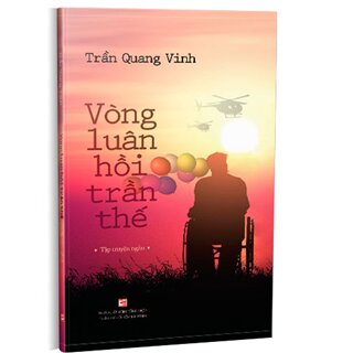 Vòng Luân Hồi Trần Thế (Tập Truyện Ngắn)