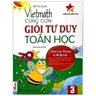 Viethmath - Cùng Con Giỏi Tư Duy Toán Học Tập 3