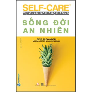 Self-Care Tự Chăm Sóc Cuộc Sống - Sống Đời An Nhiên