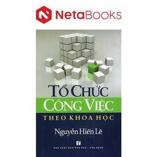 Tổ Chức Công Việc Theo Khoa Học