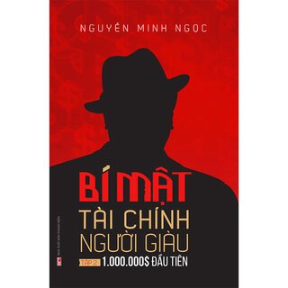 Bí Mật Tài Chính Người Giàu - Tập 2: 1.000.000$ Đầu Tiên